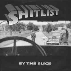 SHITLIST - By the Slice